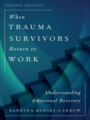 cover image of When Trauma Survivors Return to Work